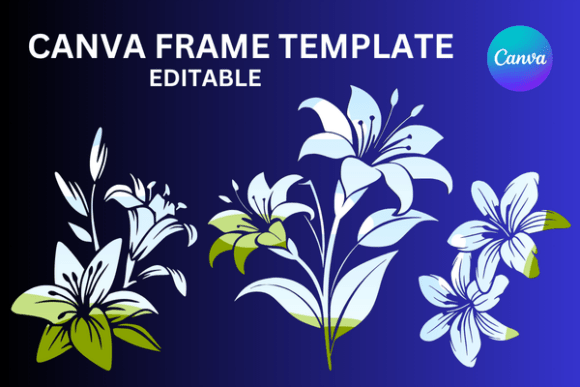 Designing with Nature: The Lily Flowers Canva Frame Template