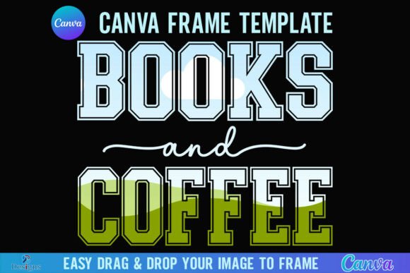 Warm Up Your Designs with a Books and Coffee Canva Frame